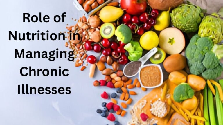 Role of Nutrition in Managing Chronic Illnesses