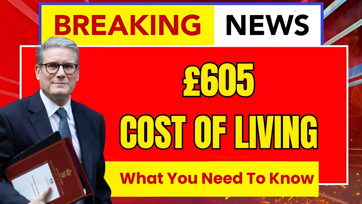 Who Will Receive the UK’s £605 Extra Cost of Living Boost? What You Need To Know
